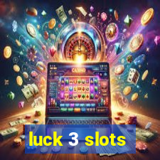 luck 3 slots